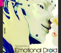 Release. Gangalistics presenta la sua special release Emotional Droid.