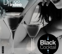 Release news. Dj Paolo Indeo out now with Black Cocktail, now in all digital stores.