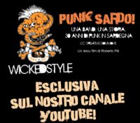 Wicked Style il primo docu film indipendente sul Punk made in Sardinia di Roberto Pili è disponibile su youtube